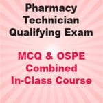 PEBC Pharmacy Technician MCQ & OSPE Combined In-Class Course